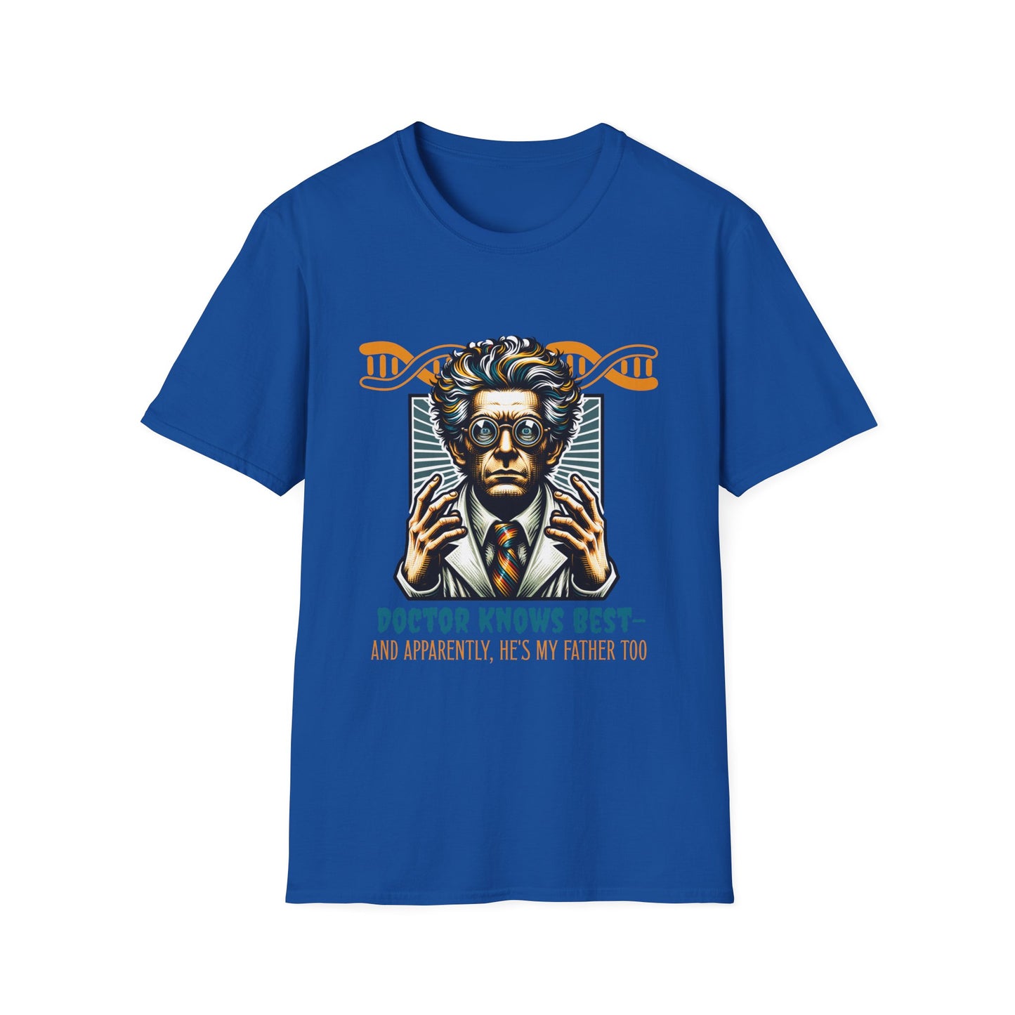 Doctor Knows Best Unisex T-Shirt – Fertility Fraud, Donor Conceived Humor, DNA Surprise Apparel