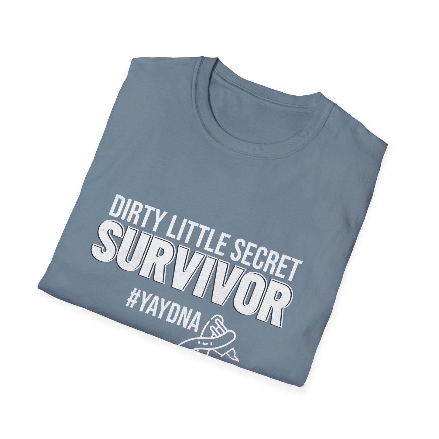 Dirty Little Secret Survivor – Unisex Tee