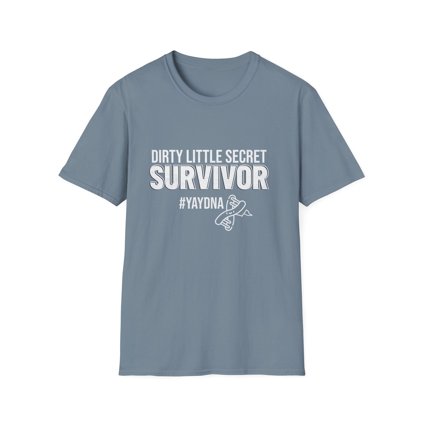 Dirty Little Secret Survivor – Unisex Tee