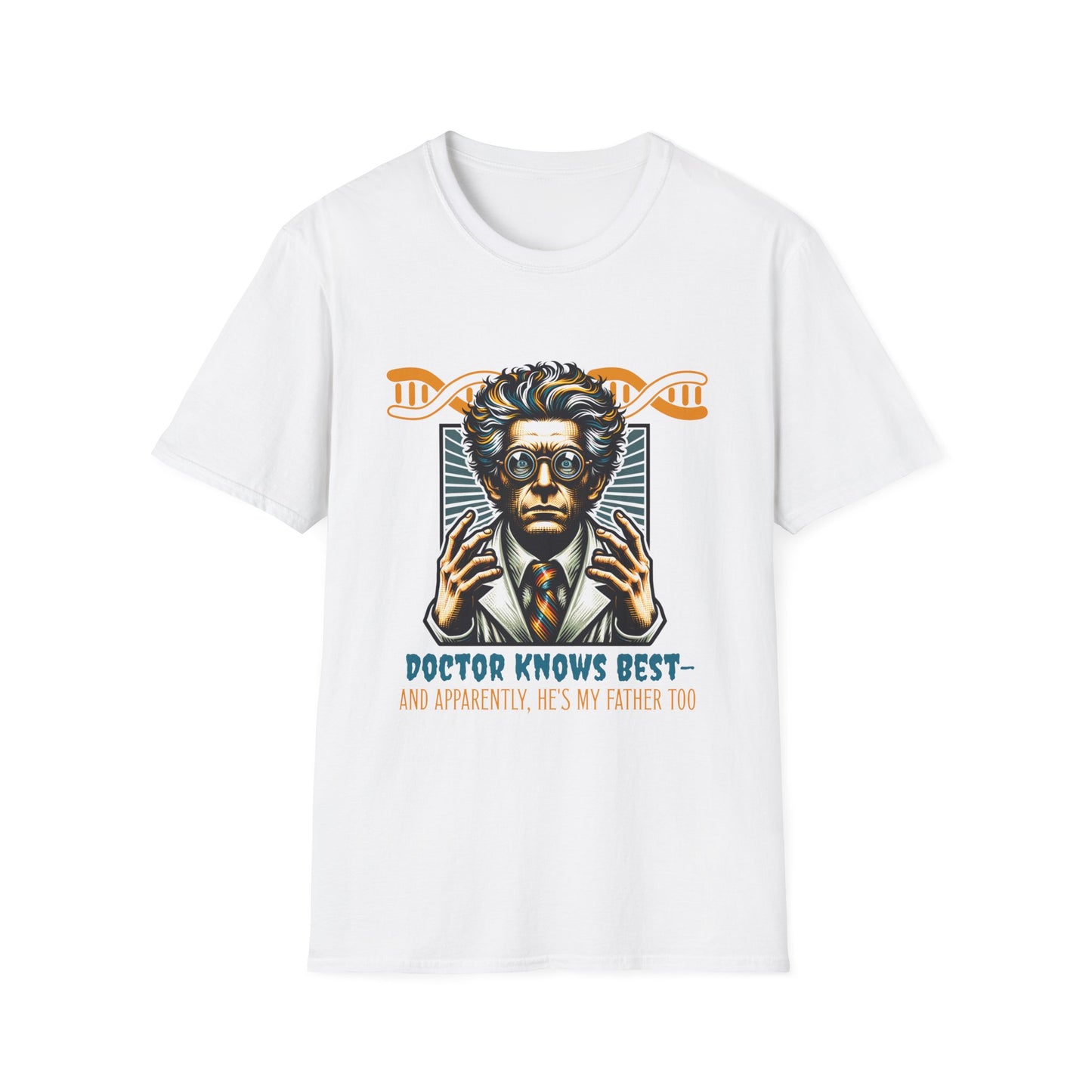Doctor Knows Best Unisex T-Shirt – Fertility Fraud, Donor Conceived Humor, DNA Surprise Apparel