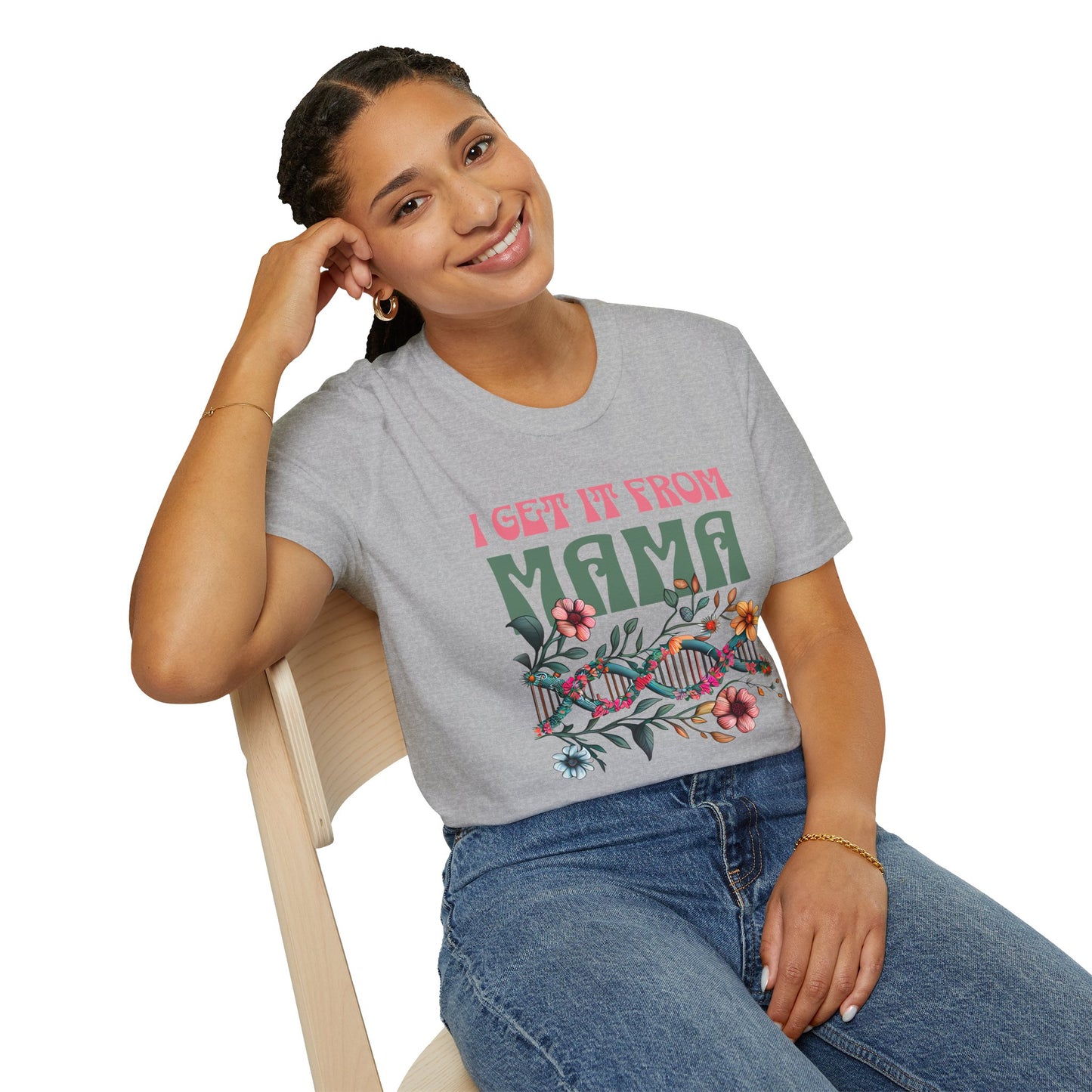 I Get It From Mama Unisex T-Shirt – DNA Inspired, Adoptee Reunion, Mother & Daughter Matching Shirt