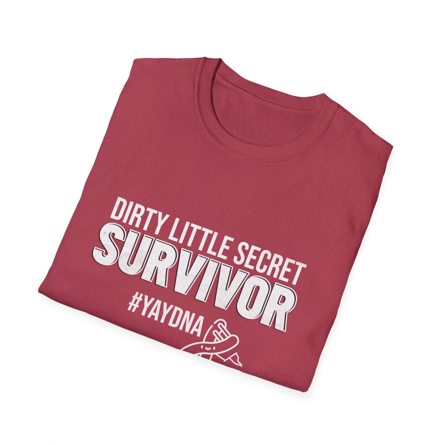 Dirty Little Secret Survivor – Unisex Tee