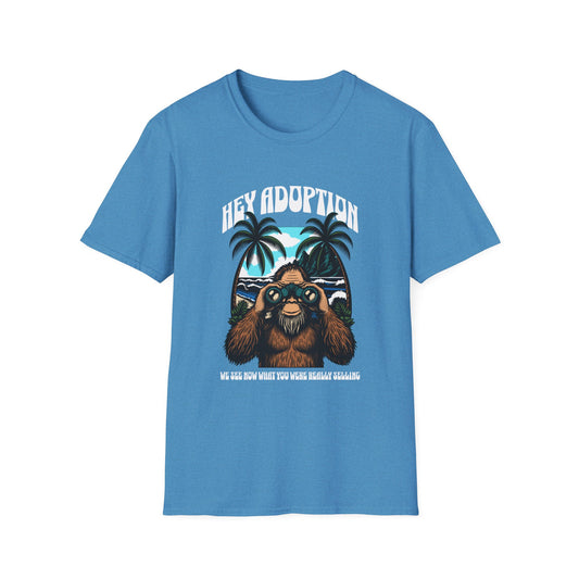 Hey Adoption – We See Now What You Were Really Selling T-Shirt| Limited NAAM 2025 Edition