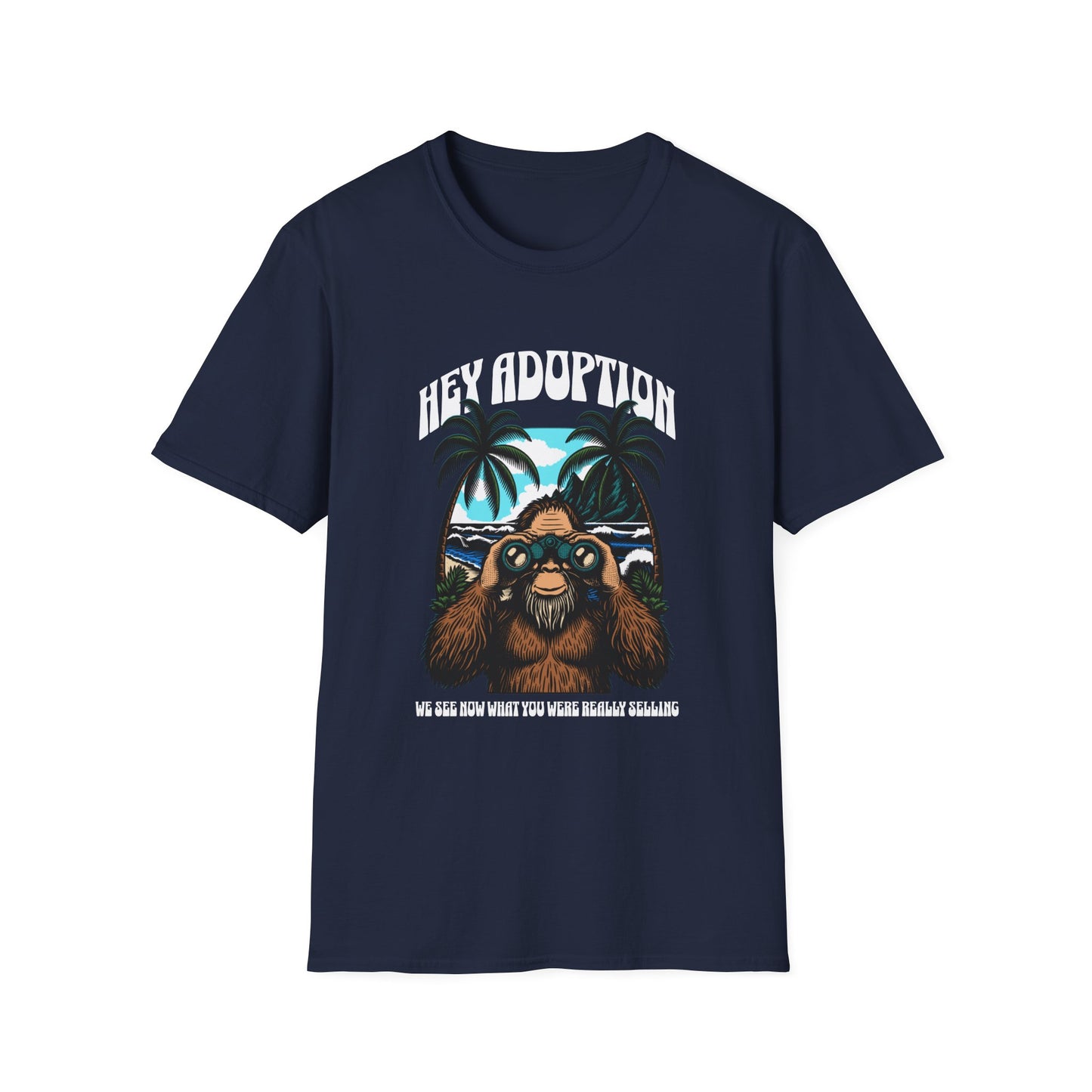 Hey Adoption – We See Now What You Were Really Selling T-Shirt| Limited NAAM 2025 Edition
