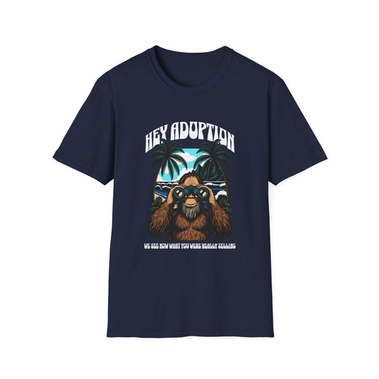 Hey Adoption – We See Now What You Were Really Selling T-Shirt| Limited NAAM 2025 Edition
